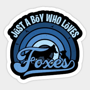 Funy Quote Just A Boy Who Loves foxes Blue 80s Retro Vintage Sunset Gift IdeA for boys Sticker